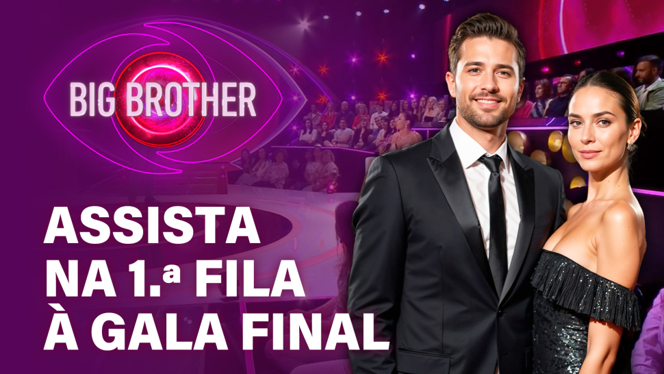 Venha à Gala Final do Big Brother - TVI PASS