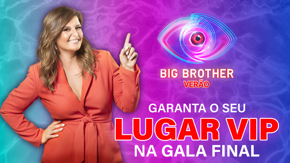 Venha à Gala Final do Big Brother Verão - TVI PASS
